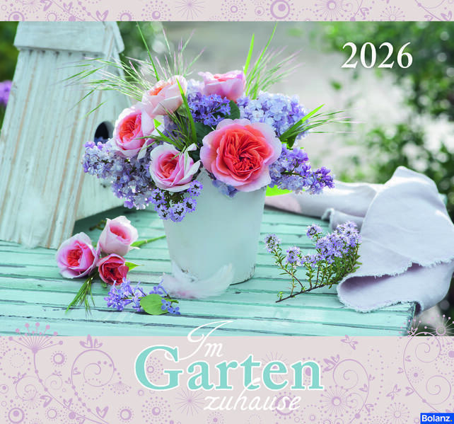 Im Garten zuhause 2026 - Wandkalender
