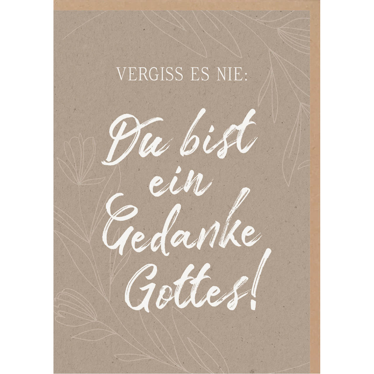 Faltkarte - Faltkarte 'Vergiss es nie: Du bist ein Gedanke Gottes!' 1x - Karte Grafisch Blumen Blätter