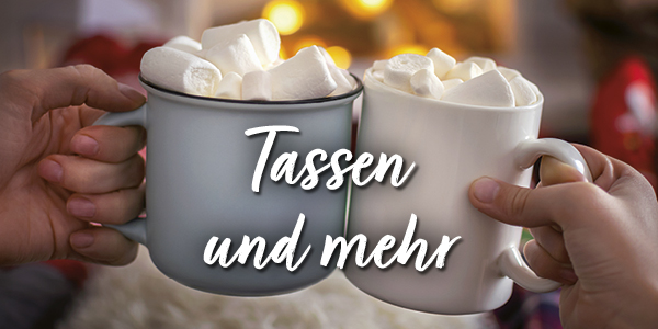Tassen und mehr