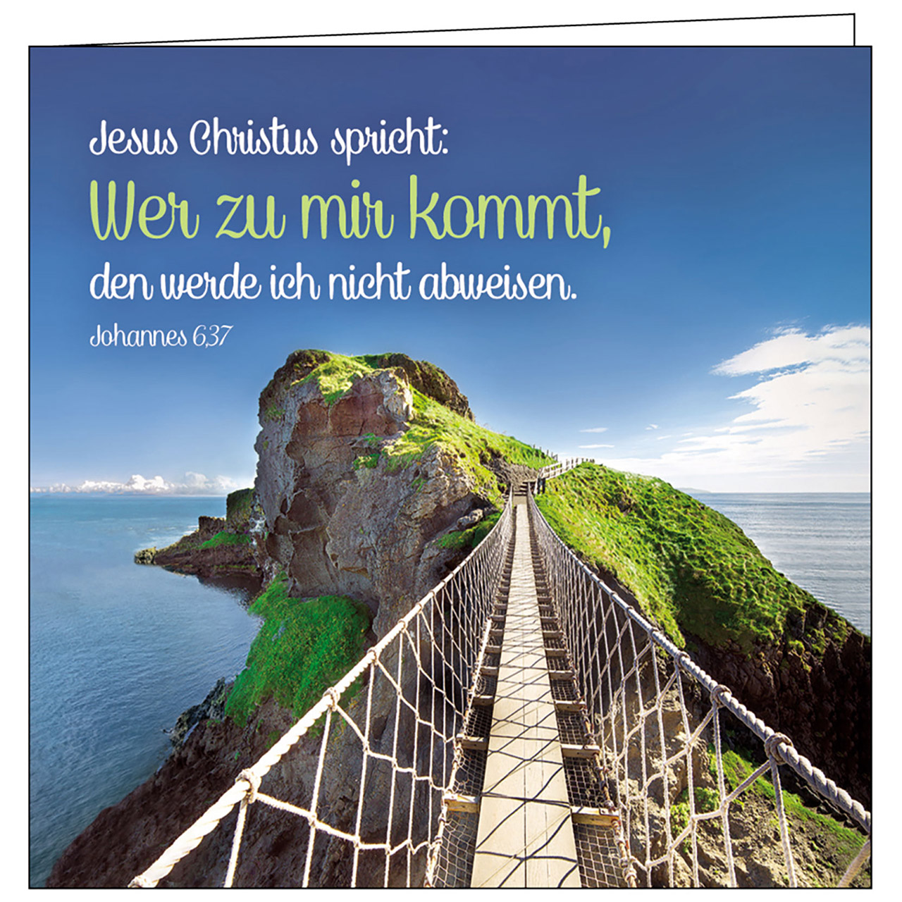 Teelicht mit Grußkarte - Wer zu mir kommt, den werde ich nicht abweisen. - Hängebrücke zu Insel Carrick-a-Rede in Irland