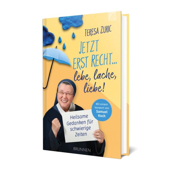Jetzt erst recht ... lebe, lache, liebe! Buch - Jetzt erst recht ... lebe, lache, liebe! - Nonne Frau Wolken Regen Regenschirm
