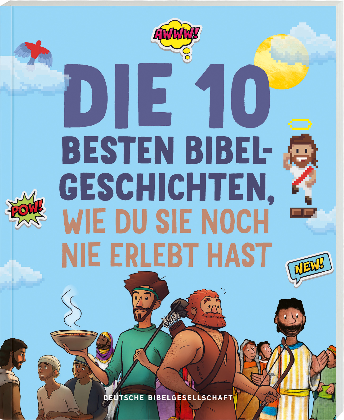 Kinderbibel - Die 10 besten Bibelgeschichten, wie du sie noch nie erlebt hast