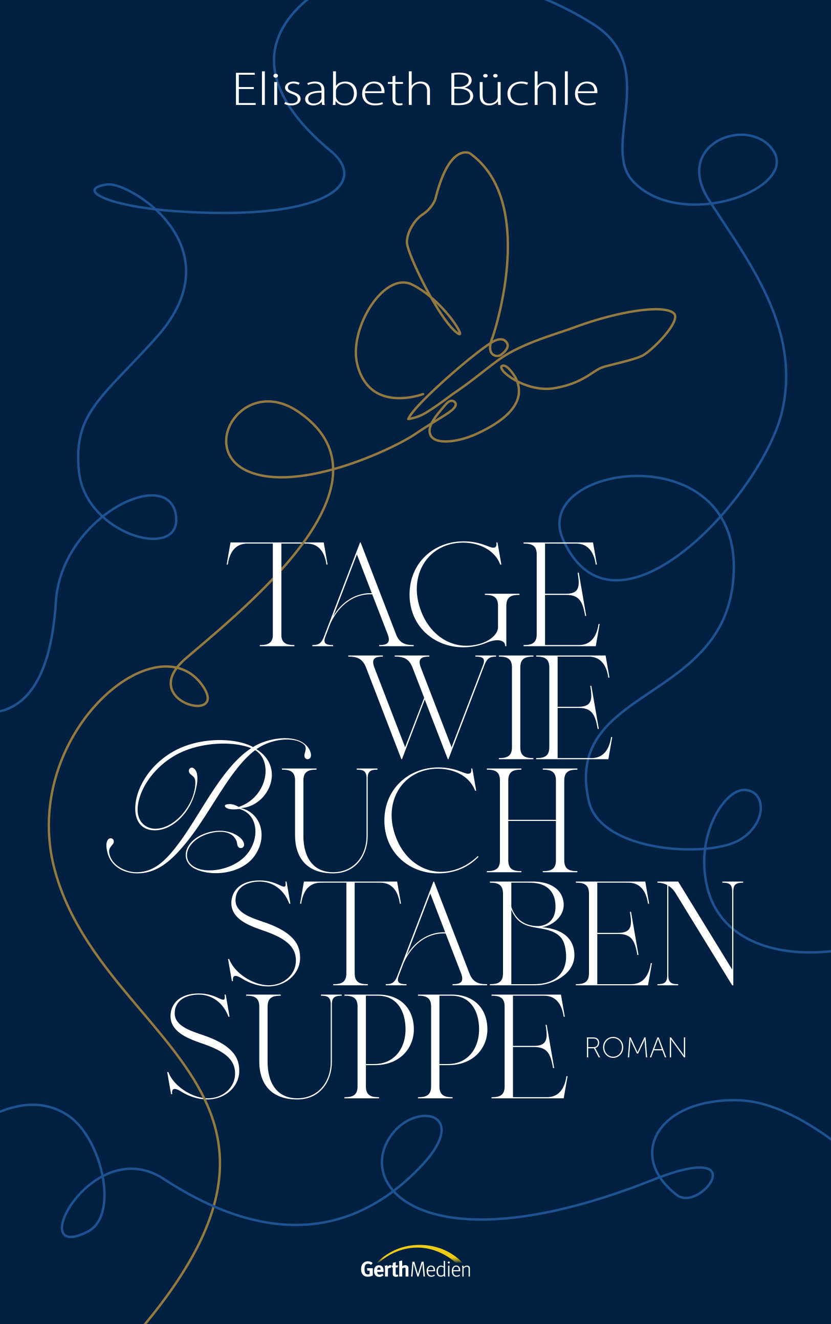 Tage wie Buchstabensuppe Buch - Tage wie Buchstabensuppe