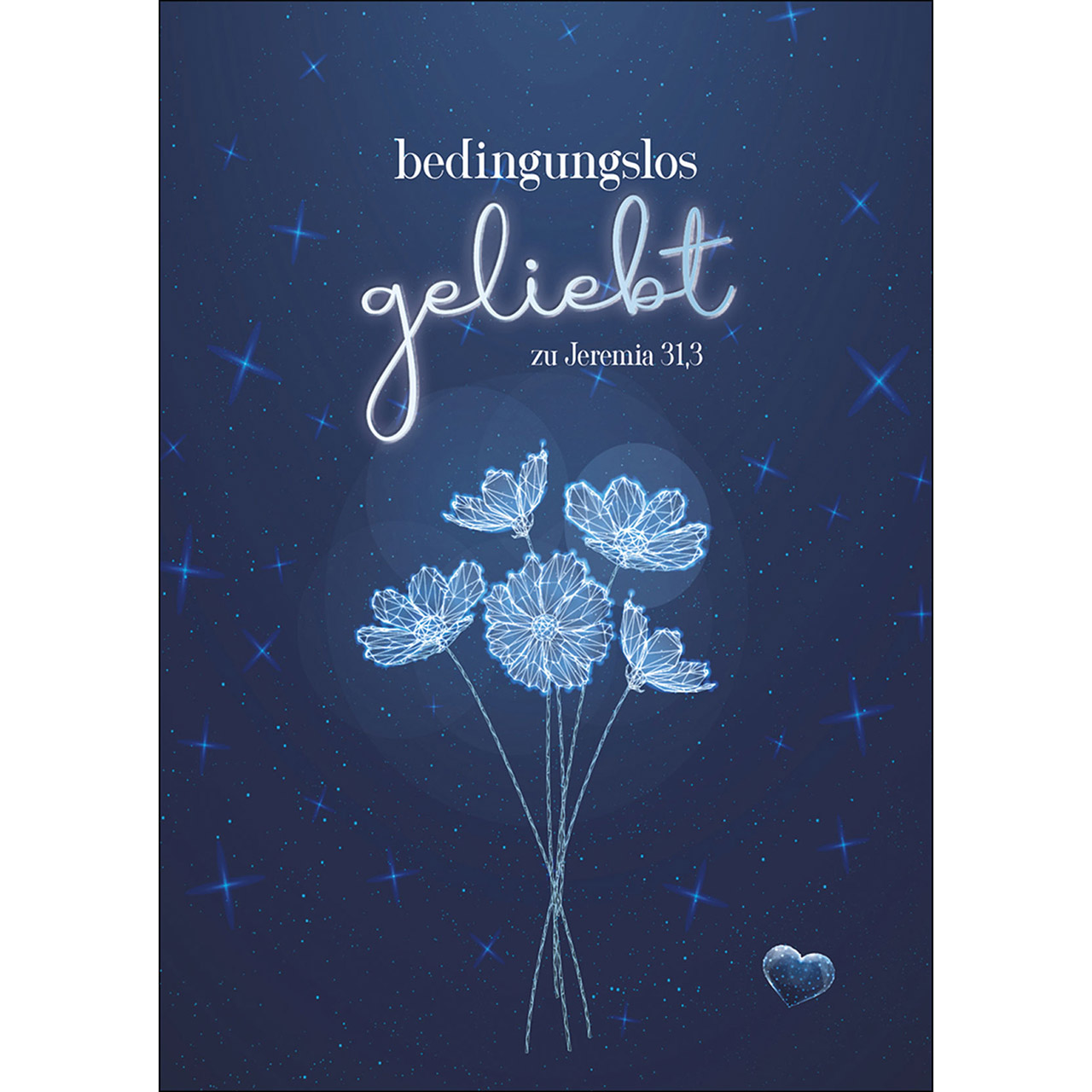 bedingungslos geliebt