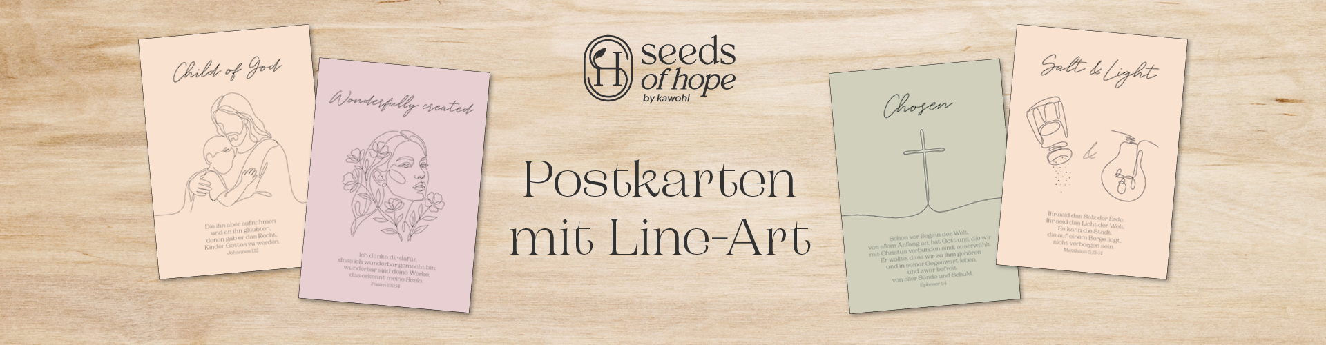 Vier Postkarten von "seeds of hope" mit christlichen Texten und Line-Art-Motiven auf Holzhintergrund. Text: Postkarten mit Line-Art"