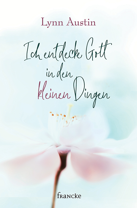 Buch - Ich entdecke Gott in den kleinen Dingen