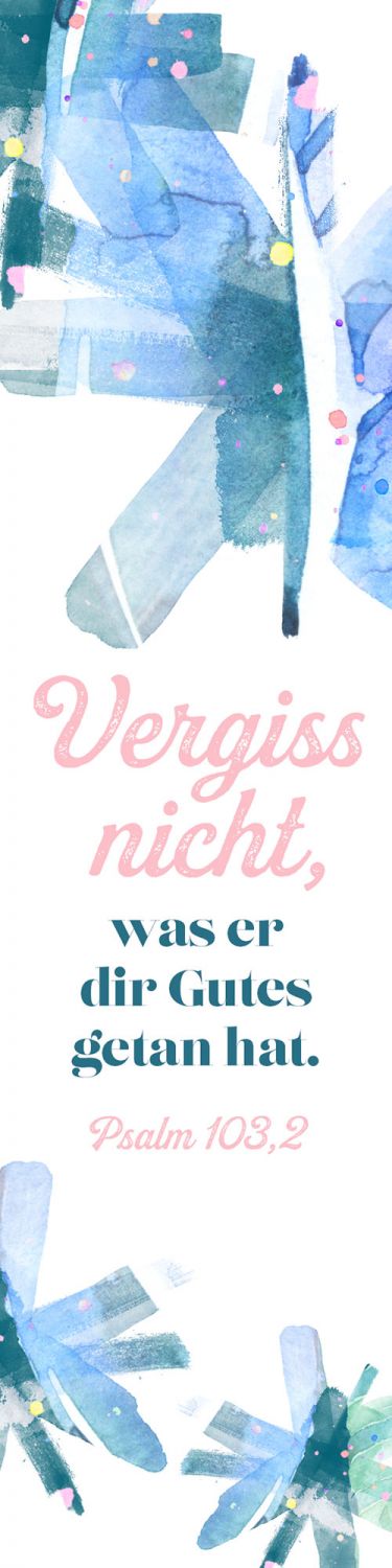 Lesezeichen - Lesezeichen Vergiss nicht was er dir gutes getan hat - Muster Lesezeichen