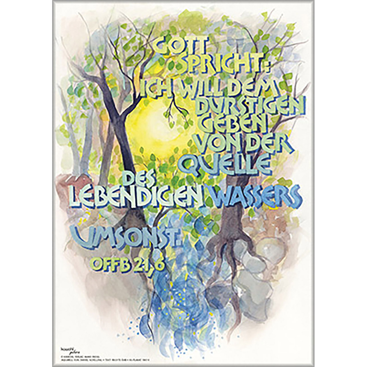 Ich will dem Durstigen geben ... (Galerie) Poster - Ich will dem Durstigen geben ... (Galerie) - Aquarell / Bäume