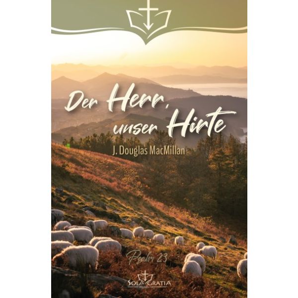 Der Herr, unser Hirte