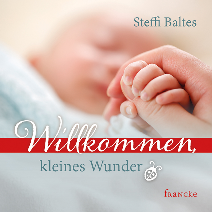 Willkommen kleines Wunder Grußheft - Willkommen kleines Wunder