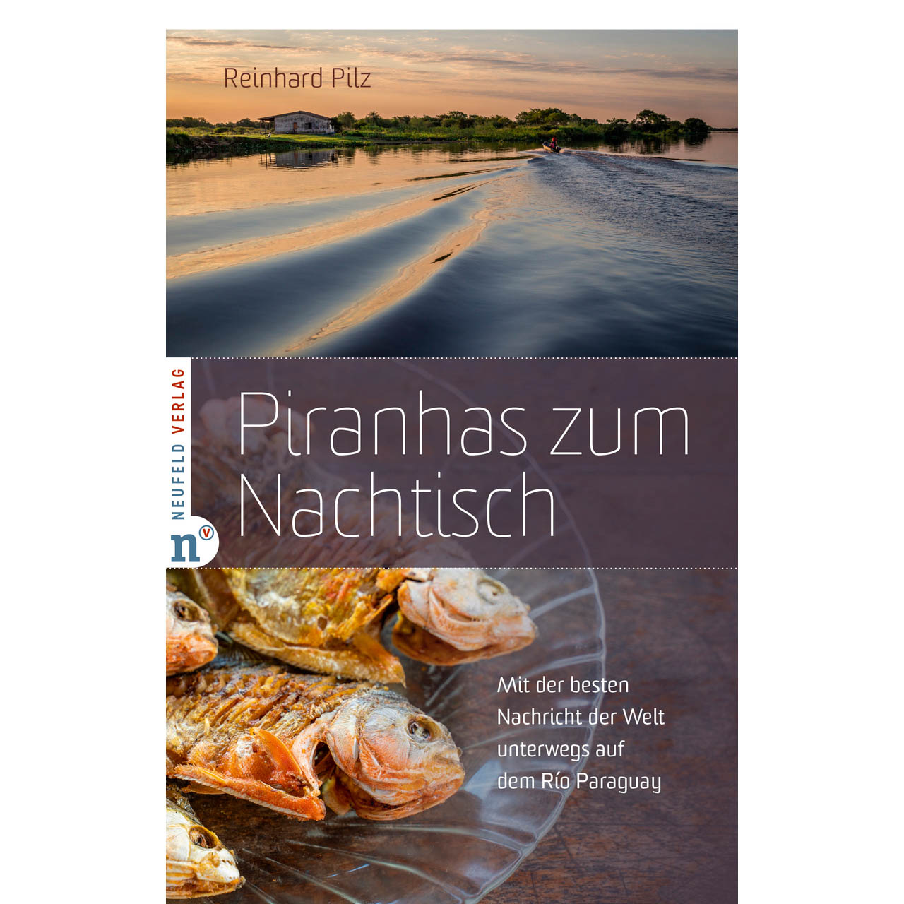 Piranhas zum Nachtisch