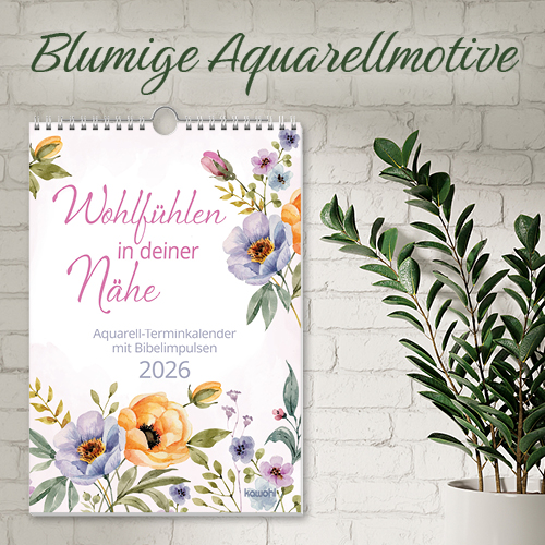 Kalender mit blumigen Aquarellmotiven und dem Titel Wohlfühlen in deiner Nähe für 2026.