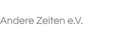 Andere Zeiten e.V.
