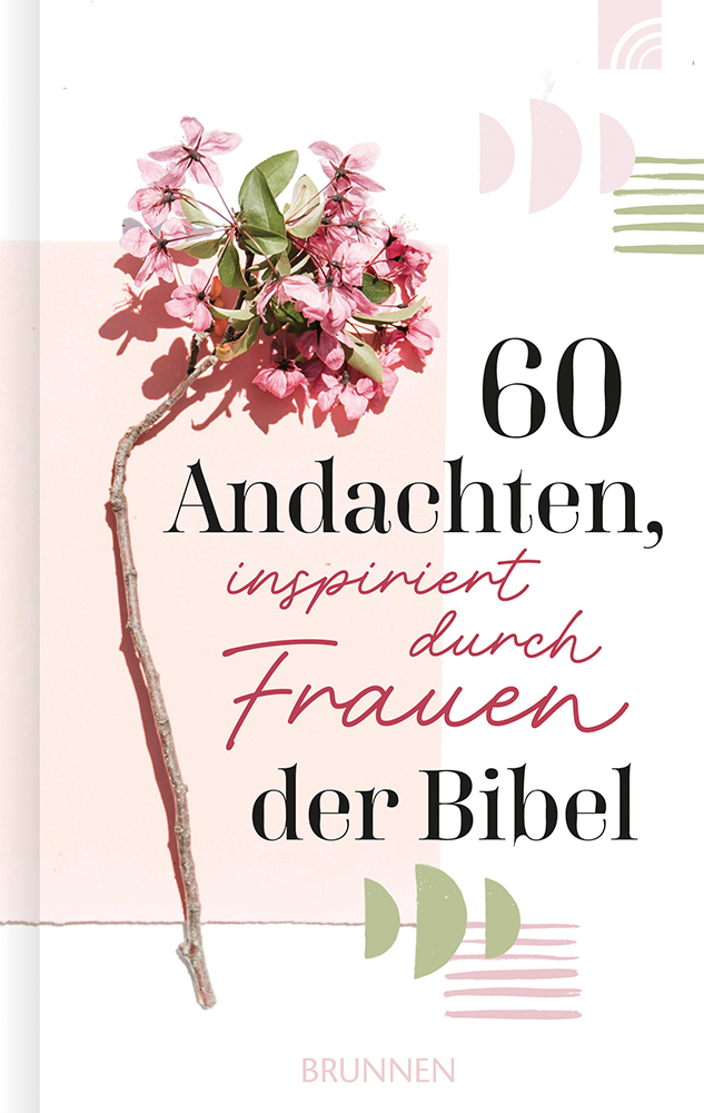 60 Andachten, inspiriert durch Frauen der Bibel Buch - 60 Andachten, inspiriert durch Frauen der Bibel