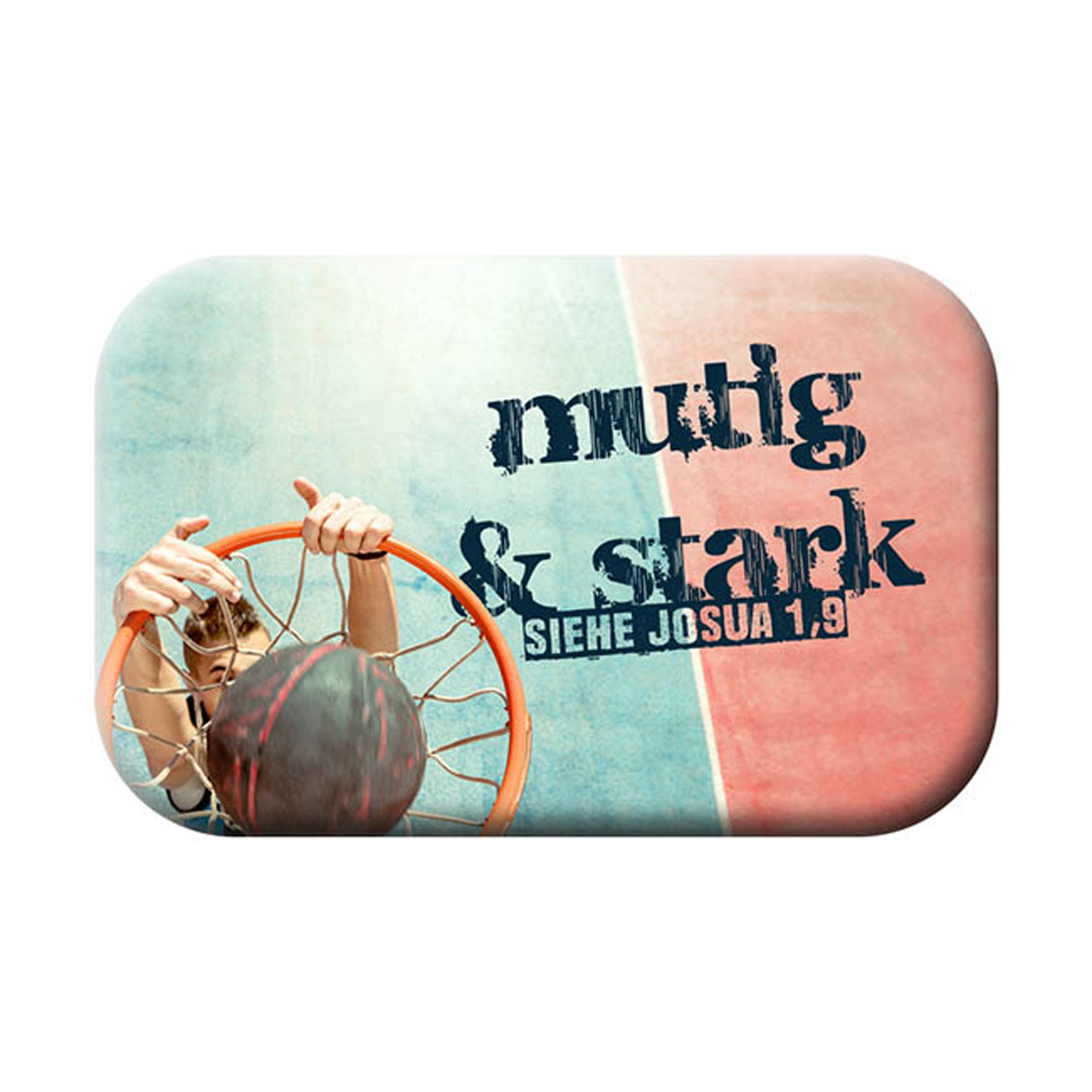 Magnet - Mag Blessing 'mutig & stark' (Basketball - Mensch Hände Basketballkorb Ball