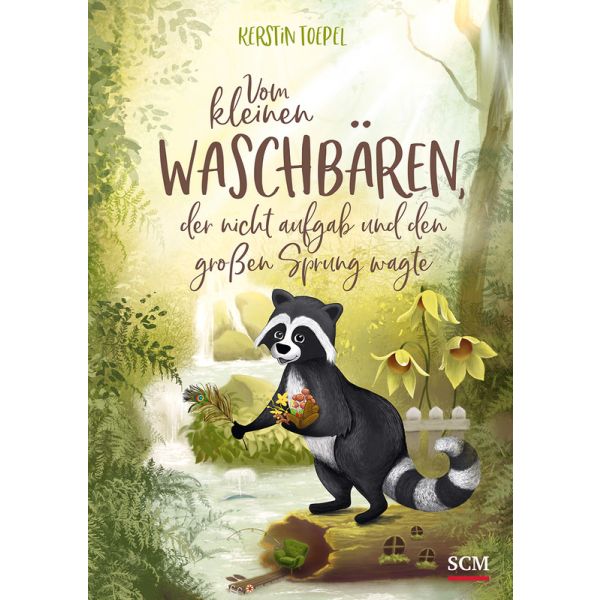 Buch - Vom kleinen Waschbären, der nicht aufgab und den großen Sprung wagte