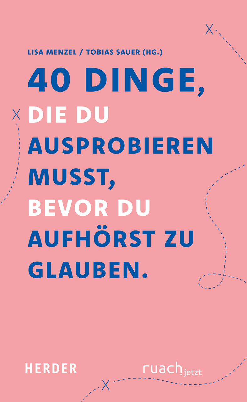 Buch - 40 Dinge, die du ausprobieren musst, bevor Du aufhörst zu glauben - rosa