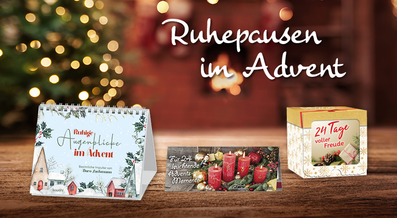 Banner mit weihnachtlichem Hintergrund, zeigt verschiedene Adventskalender: Aufsteller, Zündhölzer, Rollbox. Text: "Ruhepausen im Advent".