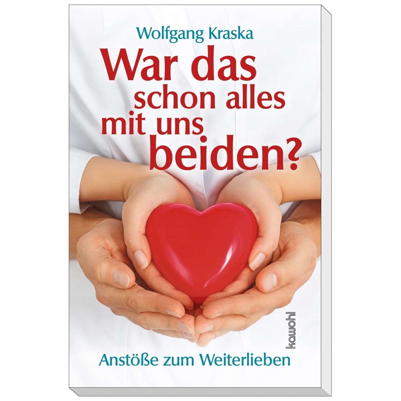 War das schon alles mit uns beiden? Buch - War das schon alles mit uns beiden? - Herz in Händen