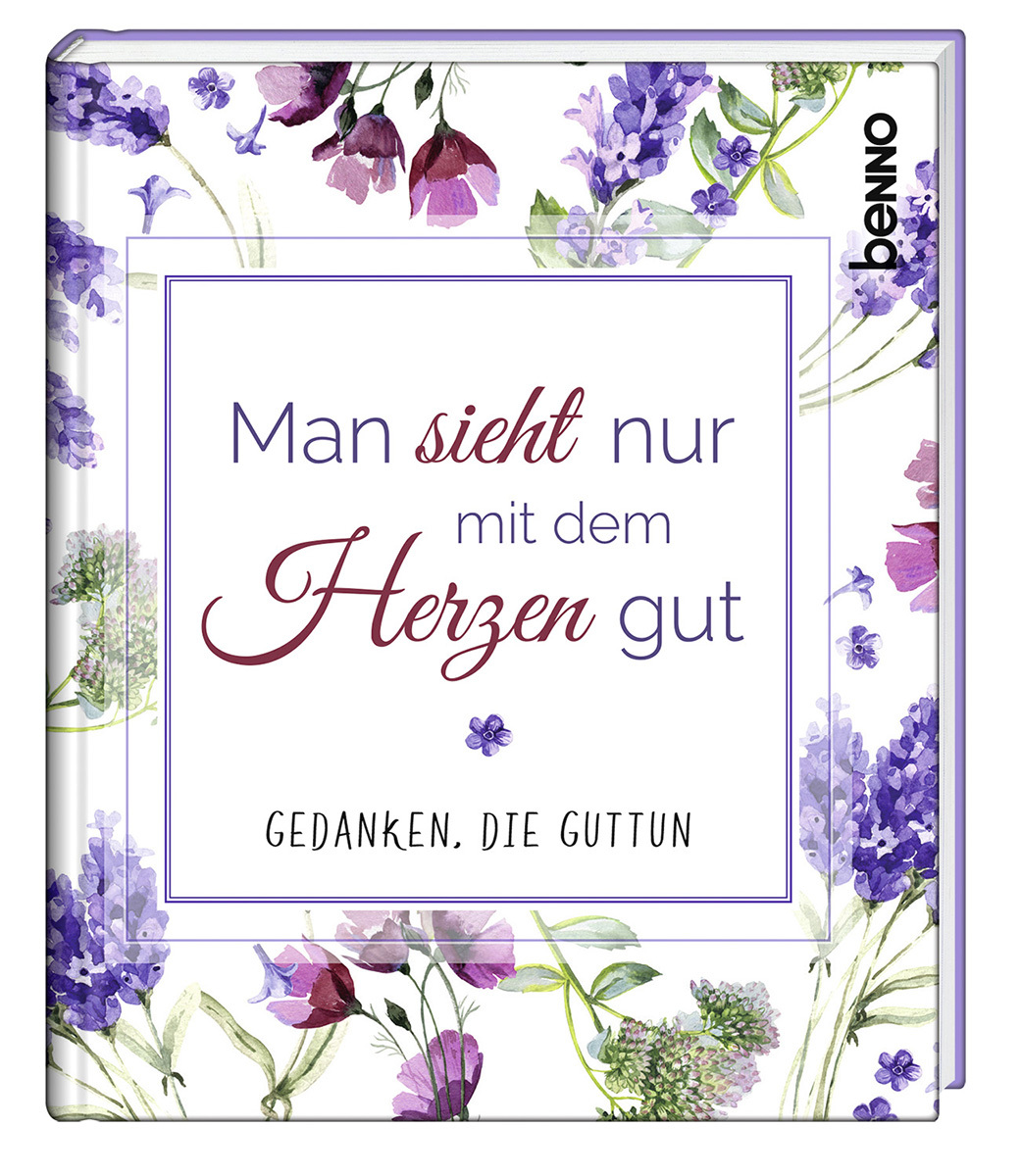 Geschenkbuch - Man sieht nur mit dem Herzen gut - Blumen Blüten Blätter