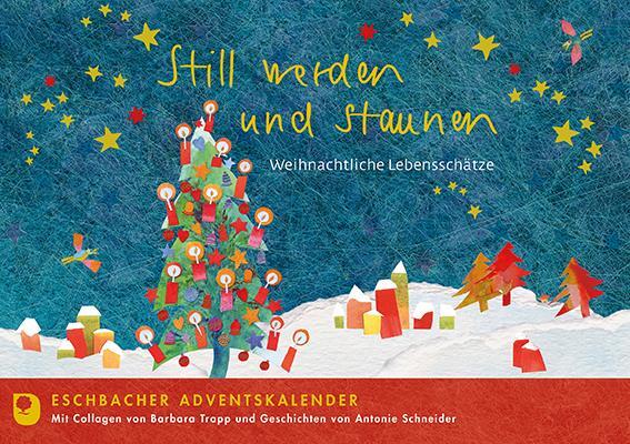 Still werden und staunen - Weihnachtliche Lebensschätze