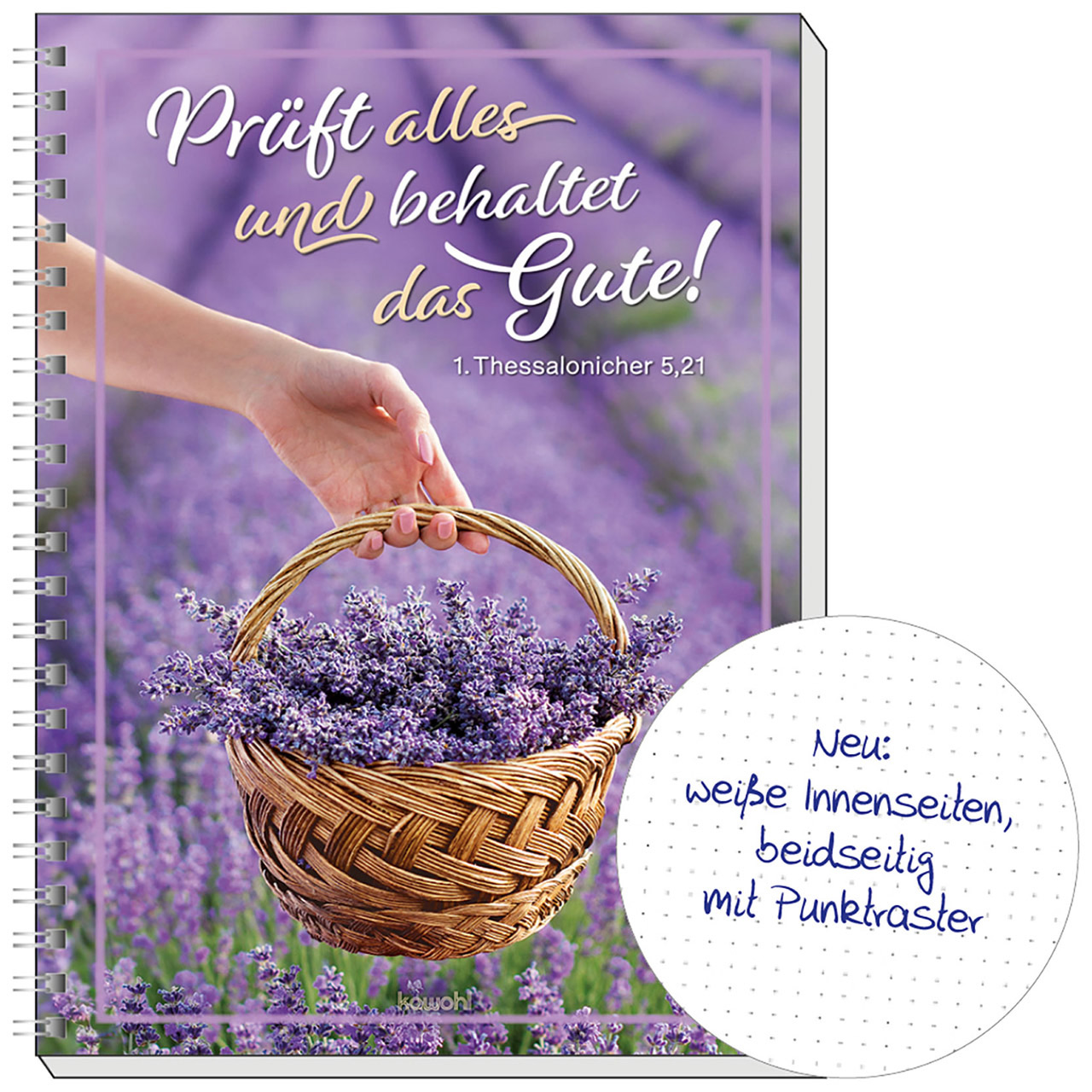 Prüft alles und behaltet das Gute!