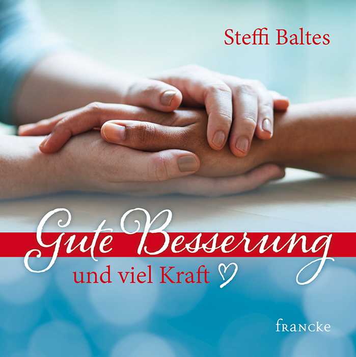 Gute Besserung und viel Kraft Grußheft - Gute Besserung und viel Kraft