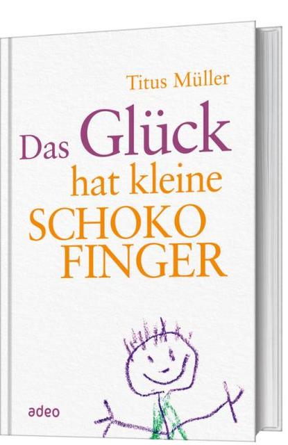 Buch - Das Glück hat kleine Schokofinger