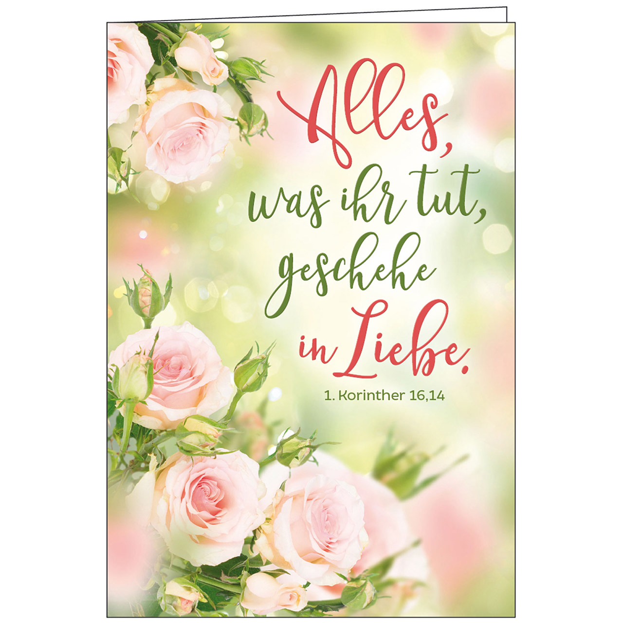 Alles, was ihr tut, geschehe in Liebe