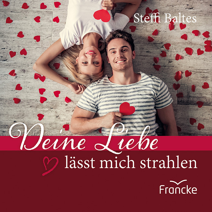 Deine Liebe lässt mich strahlen Grußheft - Deine Liebe lässt mich strahlen - Mann Frau Herzen