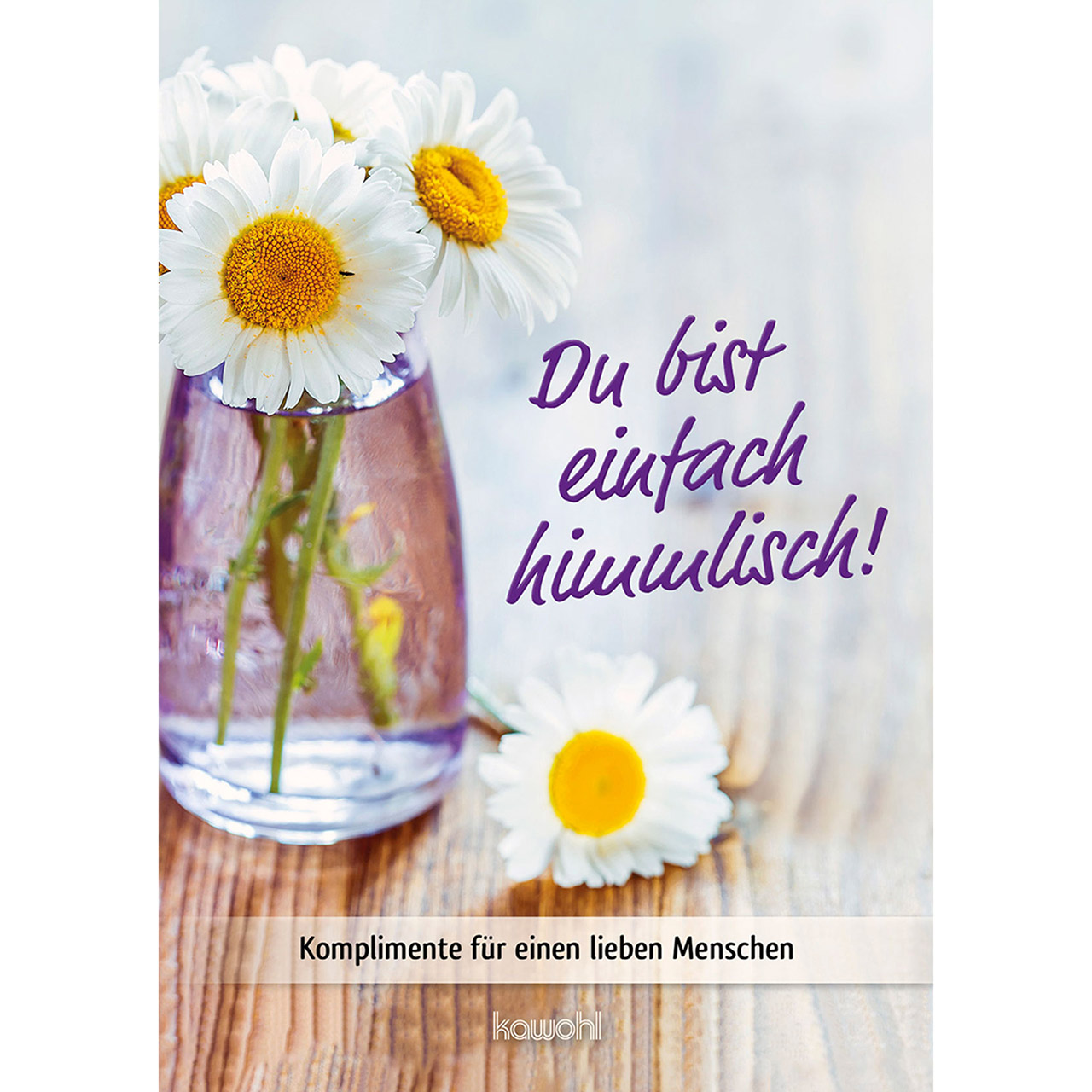 Du bist einfach himmlisch!