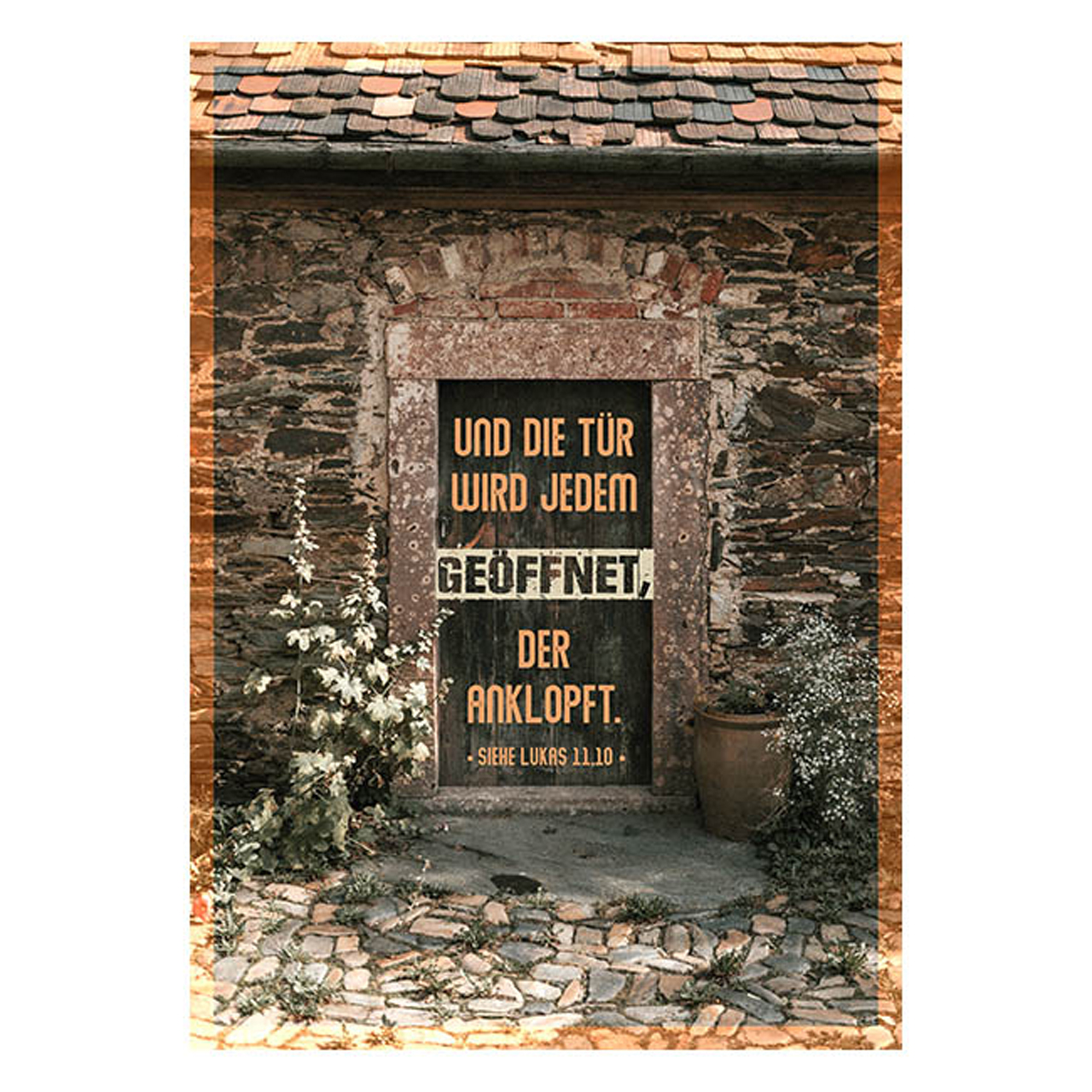 Poster - Poster 'Und die Tür wird jedem geöffnet, der ankopft. Lukas 11,10' A3 - Haus Tür Dach Weg Blumenkübel Blumen