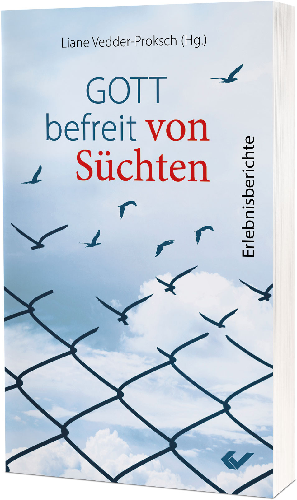 Buch - Gott befreit von Süchten - Vögel Drahtzaun
