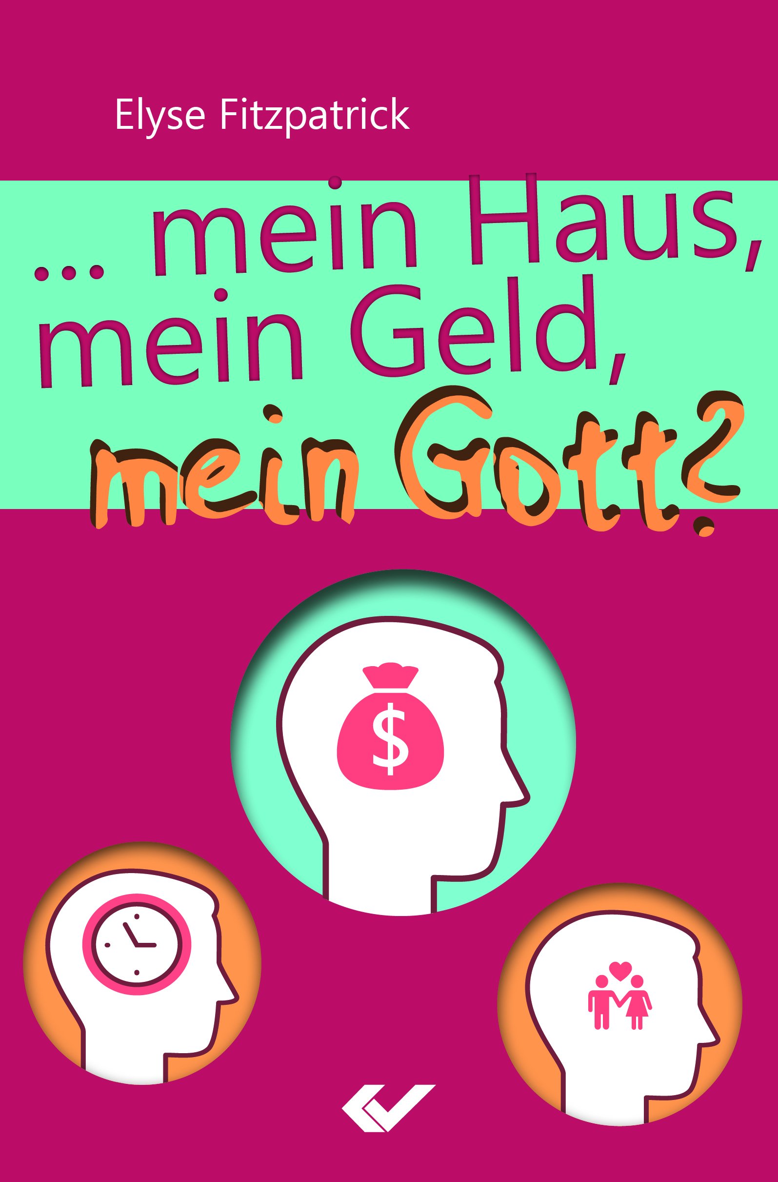 ... mein Haus, mein Geld, mein Gott