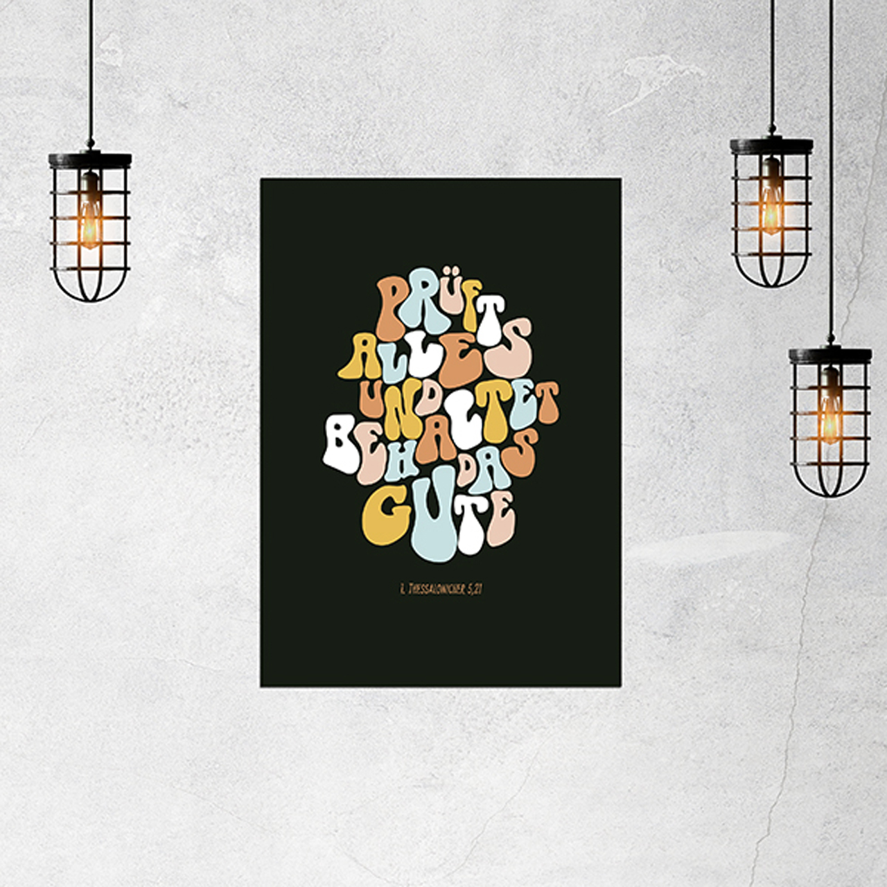Poster - Poster A3 'Prüft alles und behaltet das Gute!               1. Thessalonicher 5,