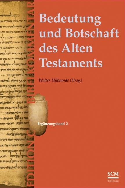 Bedeutung und Botschaft des Alten Testaments