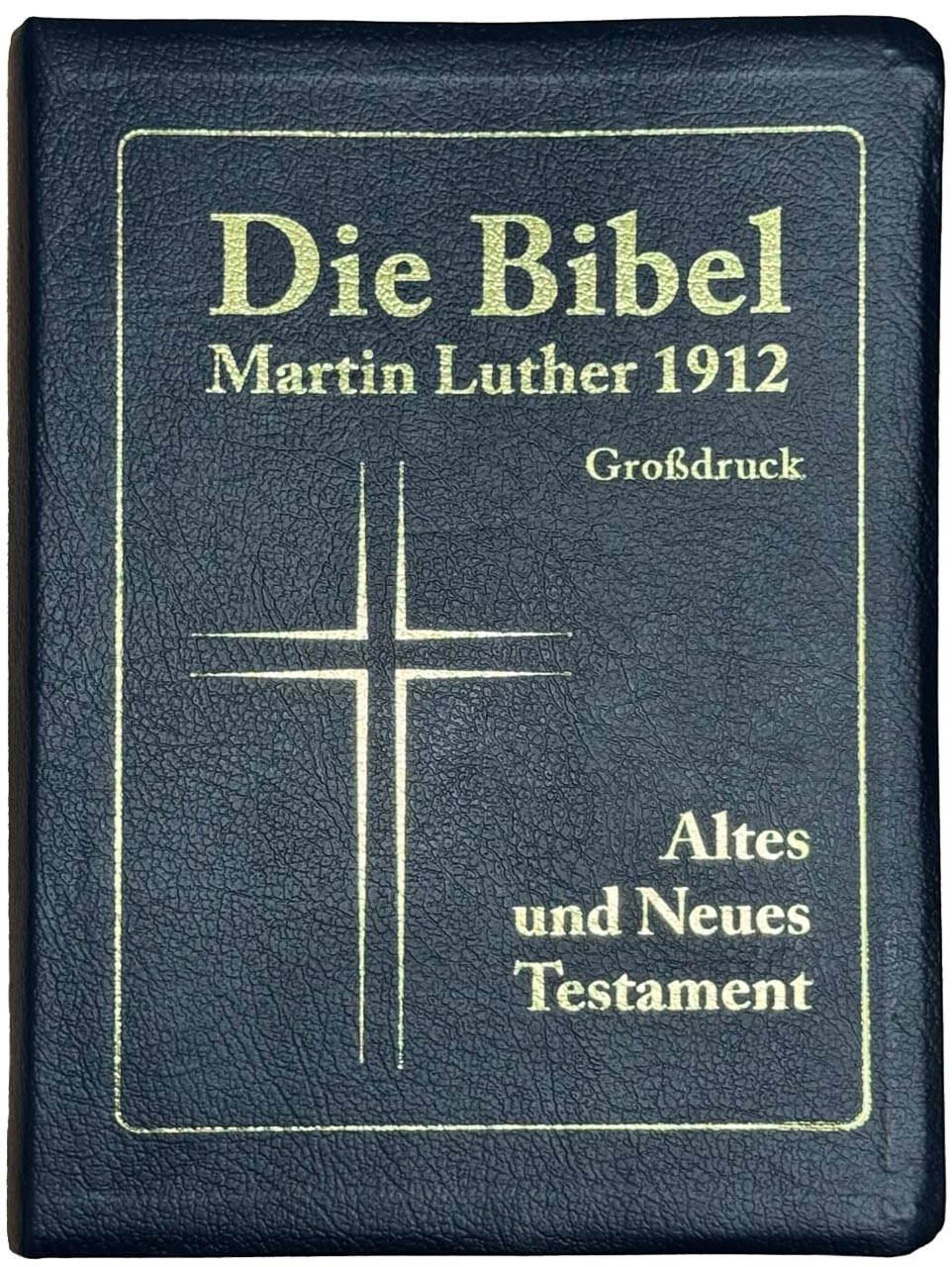 Lutherbibel - Die Bibel Martin Luther 1912