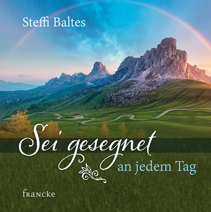 Sei gesegnet an jedem Tag Grußheft - Sei gesegnet an jedem Tag