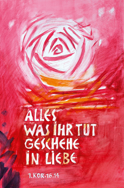 Kunstdruck 62 x 93 cm 'Alles, was ihr tut, geschehe in Liebe.'