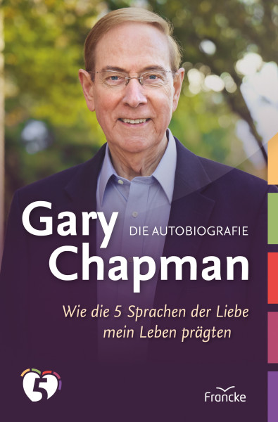 Gary Chapman - Die Autobiografie