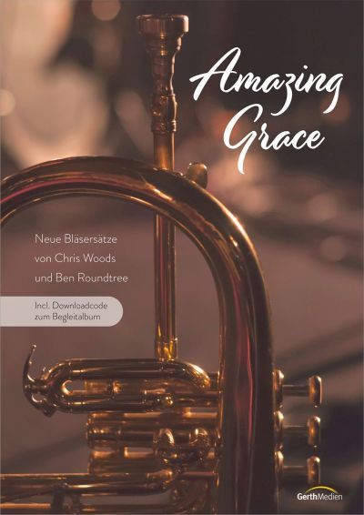 Amazing Grace (Bläserpartitur) inkl. Downloadcode